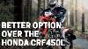 Pourquoi La Honda Crf300l Est Une Meilleure Option Que Le Crf450l Dual Sport